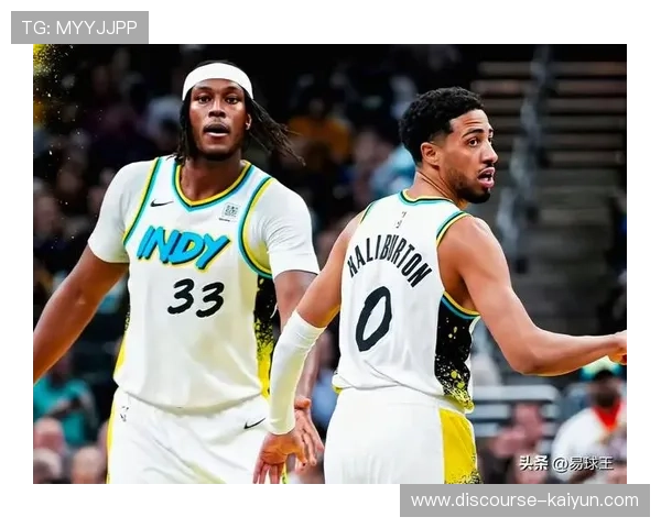 围绕NBA步行者重建之路年轻核心崛起冲击东部格局全景观察